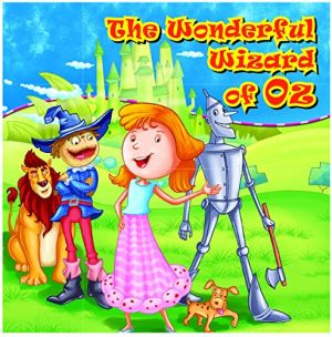The Wonderful Wizard of Oz (My Favourite Illustrated Classics)