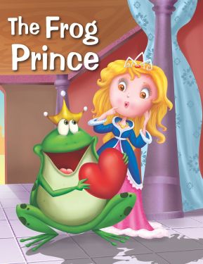 The Frog Prince (My Favourite Illustrated Classics)